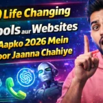 20 Life Changing AI Tools aur Websites Jo Aapko 2026 Mein Zaroor Jaanna Chahiye